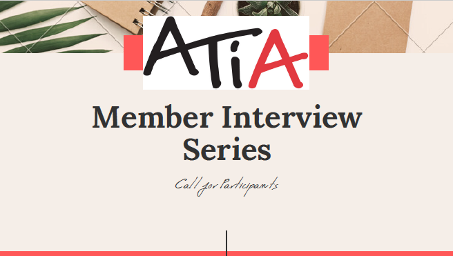 ATIA Member Interview Series Call for Participants